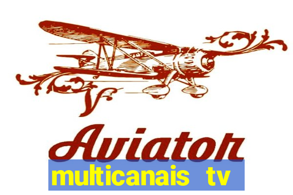 multicanais tv online ao vivo